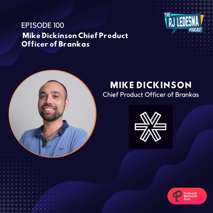 cover art for Ep. 100: Mike Dickinson Chief Product Officer of Brankas