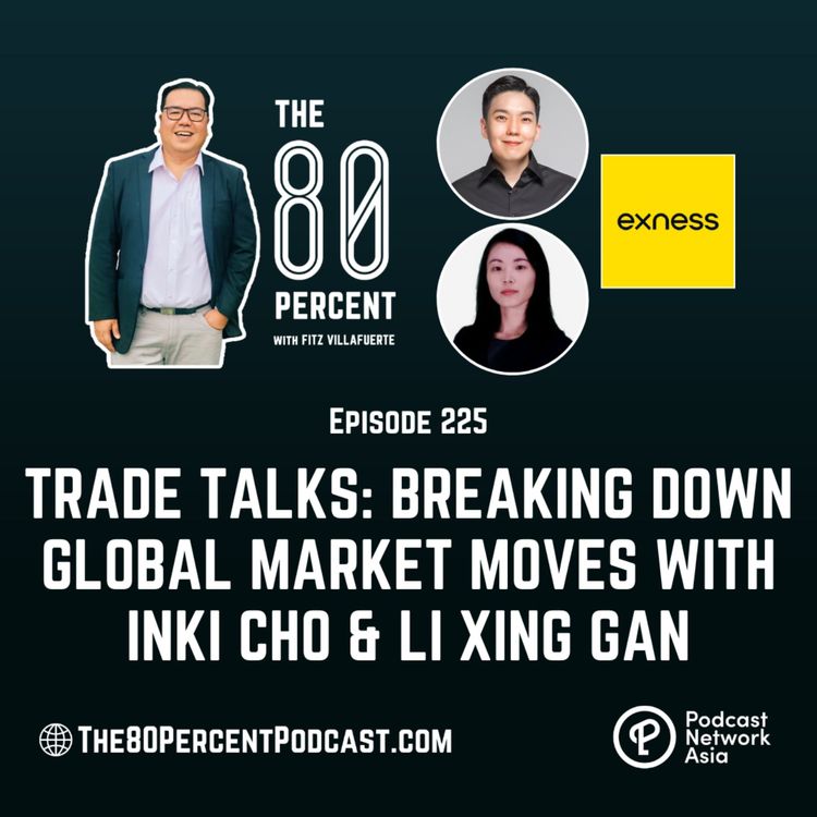cover art for Trade Talks: Breaking Down Global Market Moves with Inki Cho & Li Xing Gan