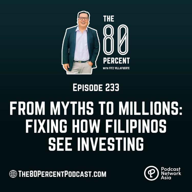 cover art for From Myths to Millions: Fixing How Filipinos See Investing