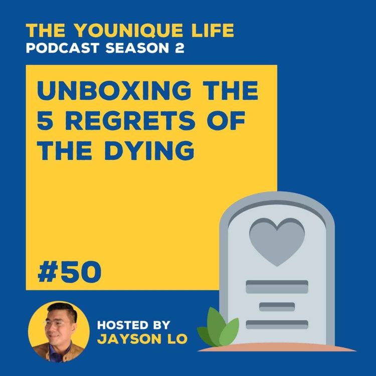 cover art for Ep. 50: Unboxing the 5 Regrets of the Dying