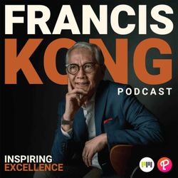 cover art for Francis Kong: Inspiring Excellence