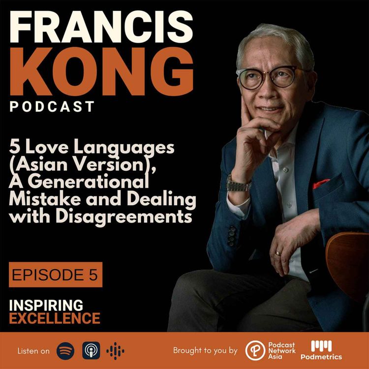 cover art for Episode 5: 5 Love Languages (Asian Version), A Generational Mistake and Dealing with Disagreements
