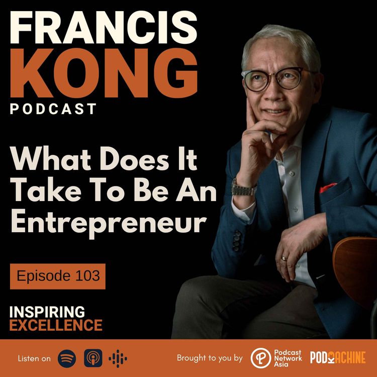 cover art for Episode 103: What Does It Take To Be An Entrepreneur