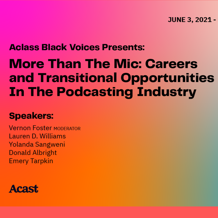 cover art for Aclass Black Voices: More Than The Mic - Careers and Transitional Opportunities In the Podcasting Industry (US)