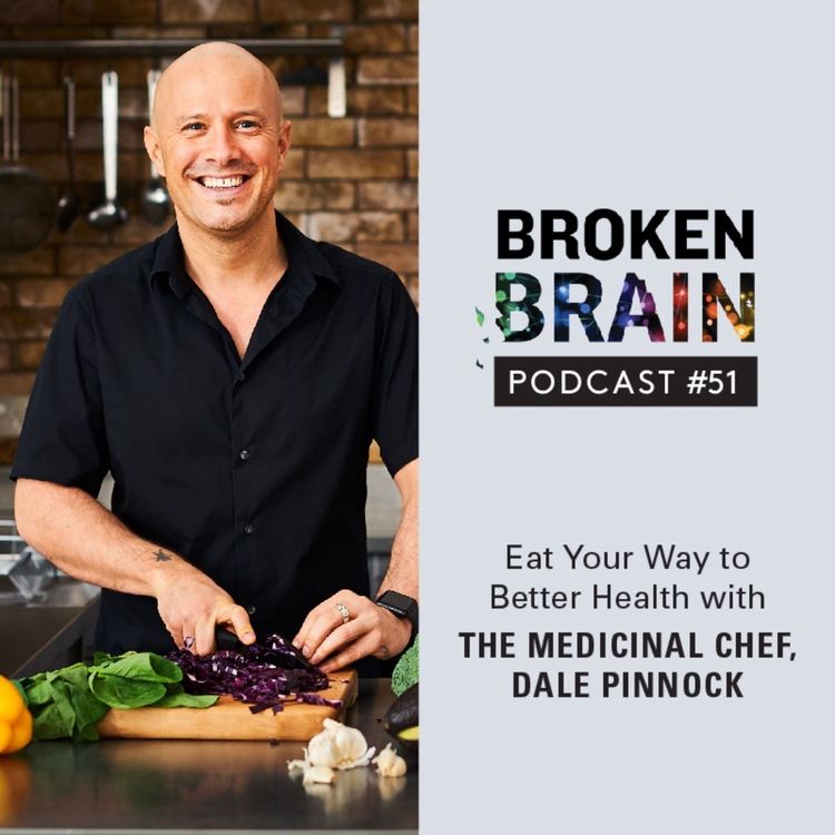 cover art for #51: Eat Your Way to Better Health with The Medicinal Chef, Dale Pinnock