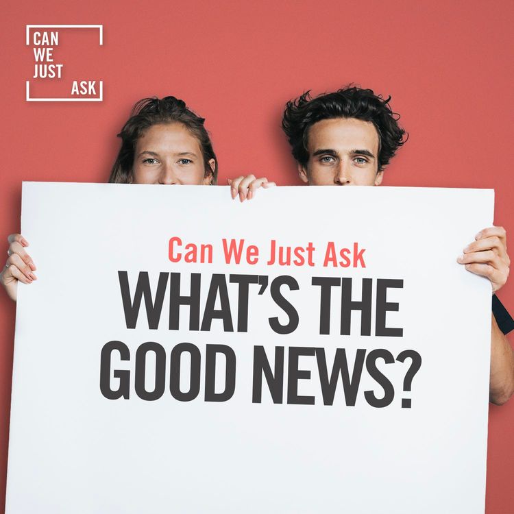 cover art for What's The Good News? Ep16 | Uplifting cranes, 6 ways to build a fort