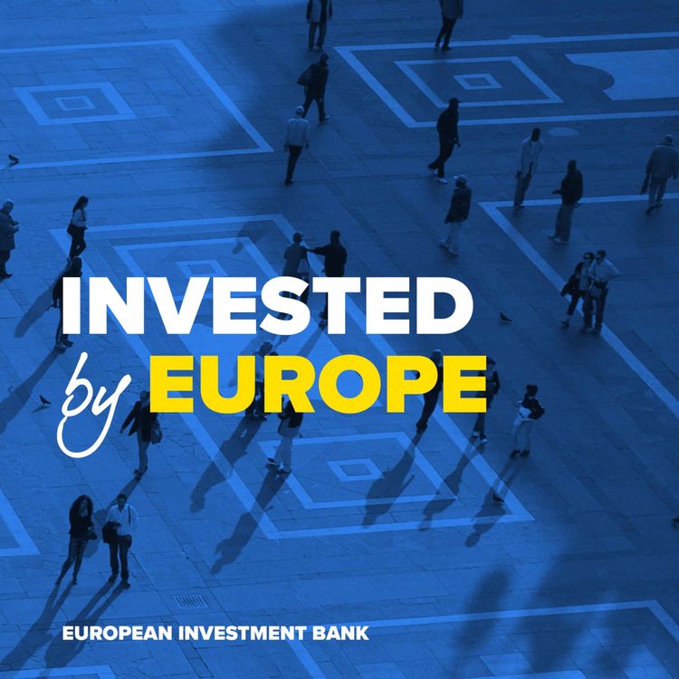 cover art for Invested by Europe: Why deep tech matters for Europe’s economy and everyday life