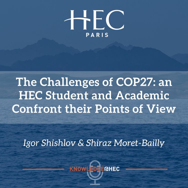 cover art for As COP27 Gears Up, an HEC Student and an Academic Confront Points of View