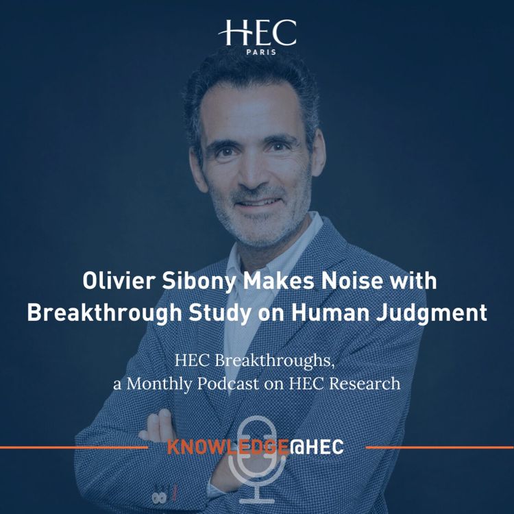 cover art for Olivier Sibony Makes Noise with Breakthrough Study on Human Judgment