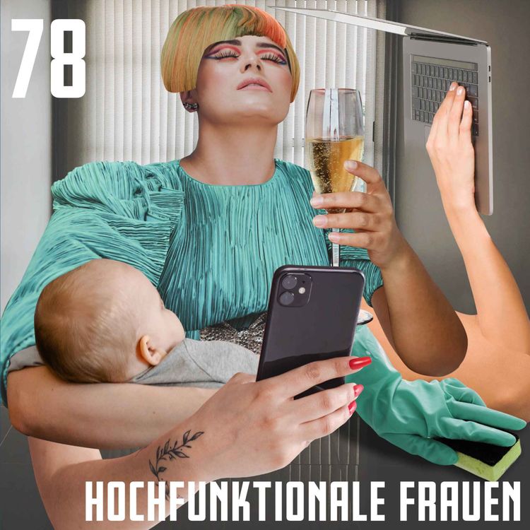 cover art for #78 Hochfunktionale Frauen und Abhängigkeit