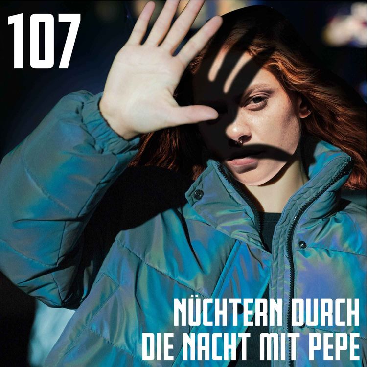 cover art for #107 Nüchtern durch die Nacht (mit Pepe von Soberlin)