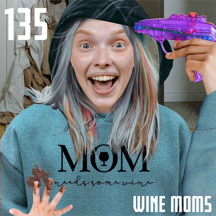 cover art for #135 Wine Moms: Trinkende Mütter