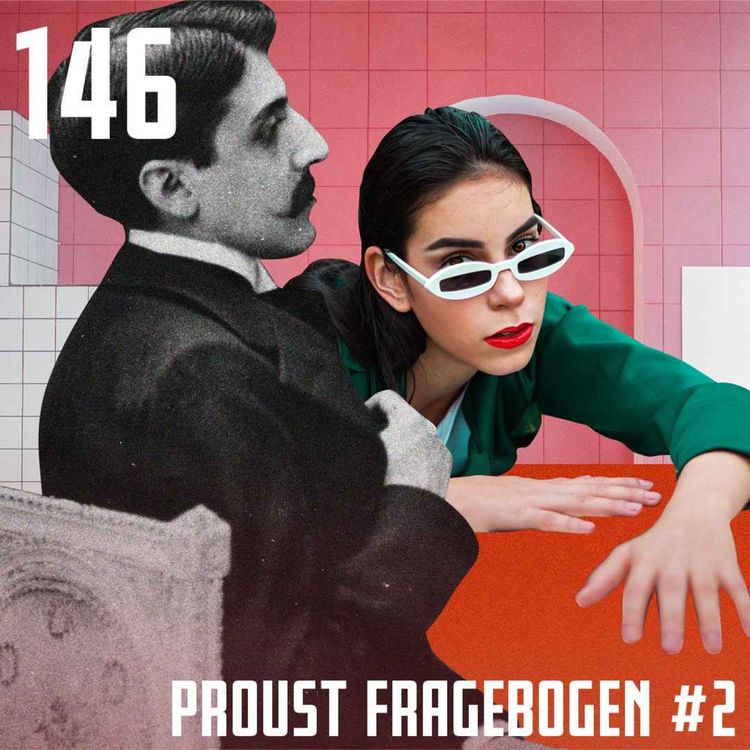 cover art for #146 Was ist Dein Motto? Der Proust Fragebogen Teil 2