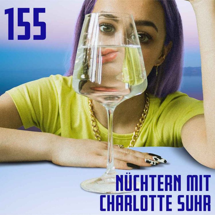 cover art for #155 Nüchtern mit Charlotte Suhr: Wie politisch ist Nicht-Trinken?