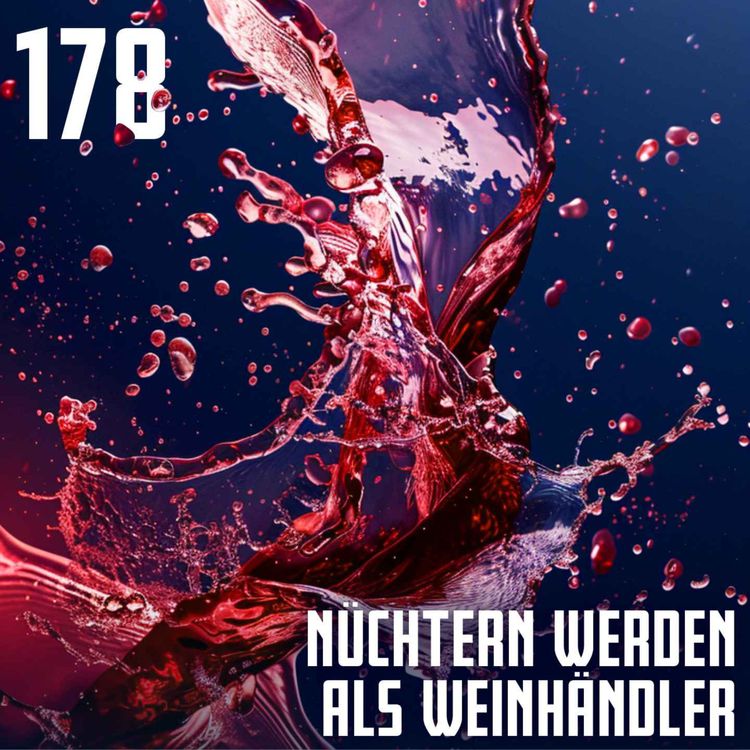 cover art for #178 Nüchtern werden als Weinhändler (mit Holger Schwarz)