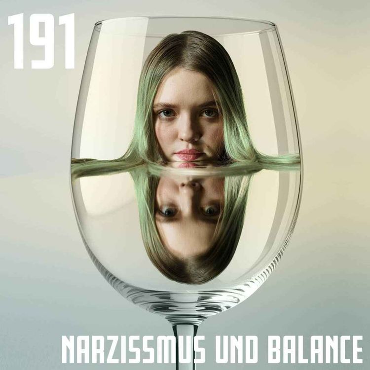 cover art for #191 Eure Fragen: Narzissmus und Abhängigkeit, Balance und Nüchternheit