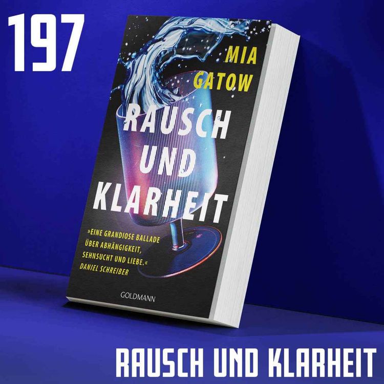 cover art for #197 »Rausch und Klarheit«: Ist das Trinken eine toxische Beziehung? mit Autorin Mia Gatow