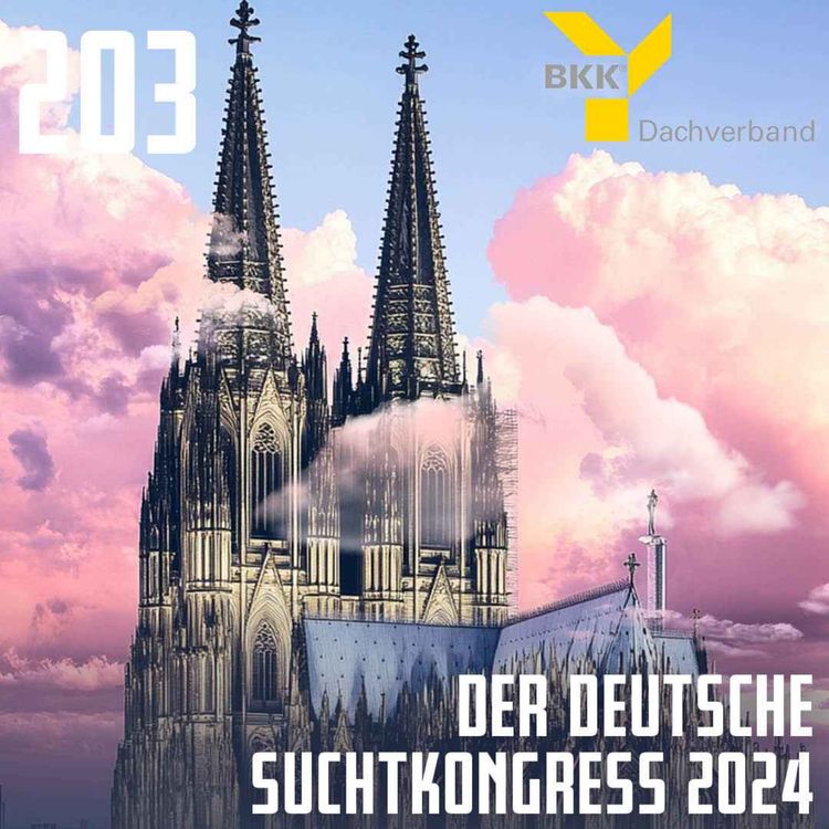 cover art for #203 Deutscher Suchtkongress 2024: Forschung, Stigma & die Beteiligung von Betroffenen