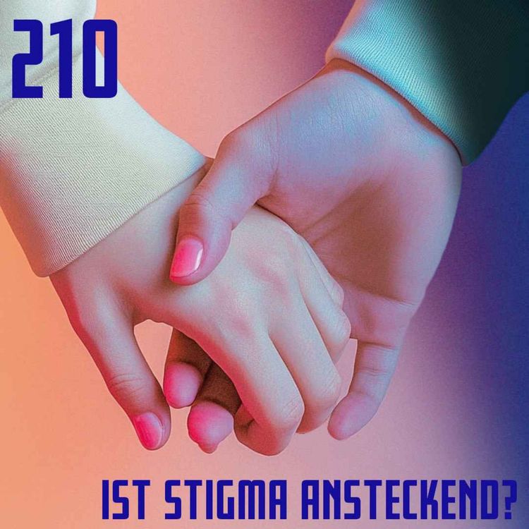 cover art for #210 Wie das Sucht-Stigma auch Angehörige trifft – Mit Stigma-Forscher Georg Schomerus 