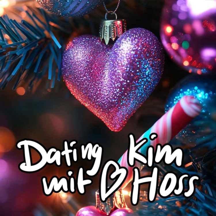 cover art for #213 Dating mit Kim Hoss: Liebe auf den ersten Blick