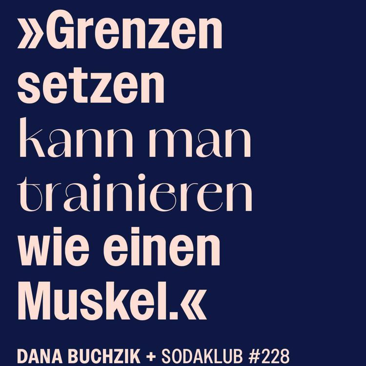 cover art for #228 Grenzen setzen & »The Power of No« mit Dana Buchzik