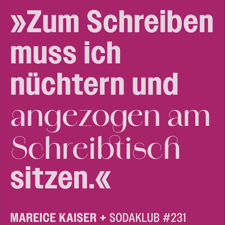 cover art for #231 Mareice Kaiser über Ratschläge, Trinken und Langeweile