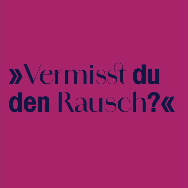 cover art for #240 »Vermisst du den Rausch?« Fragen und Antworten mit Vlada Mättig 