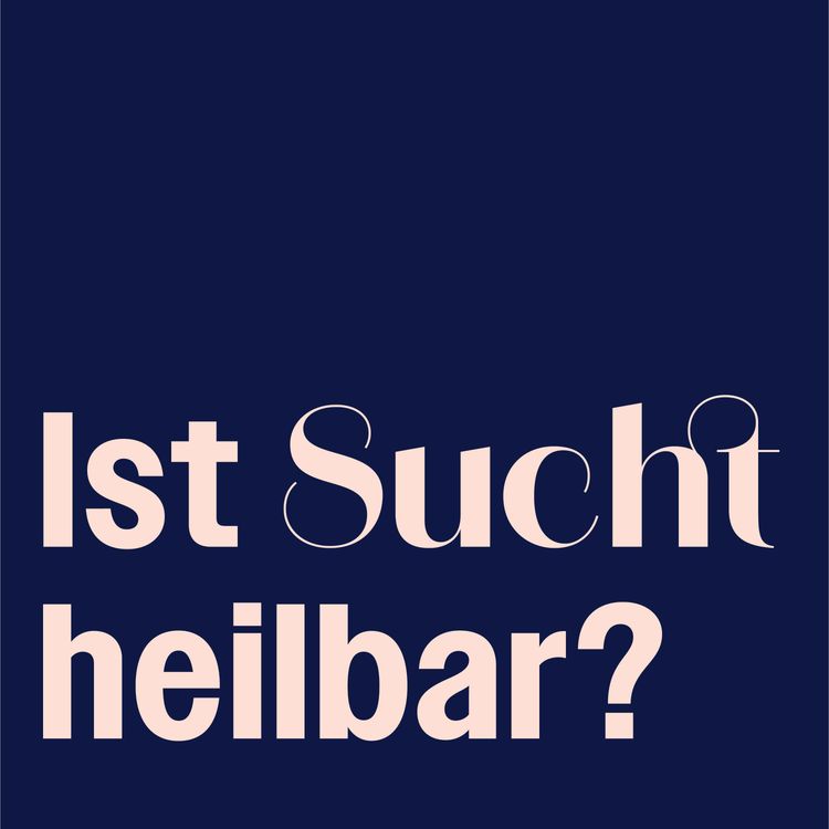 cover art for #269 Ist Sucht heilbar? Mit Prof. Dr. Georg Schomerus