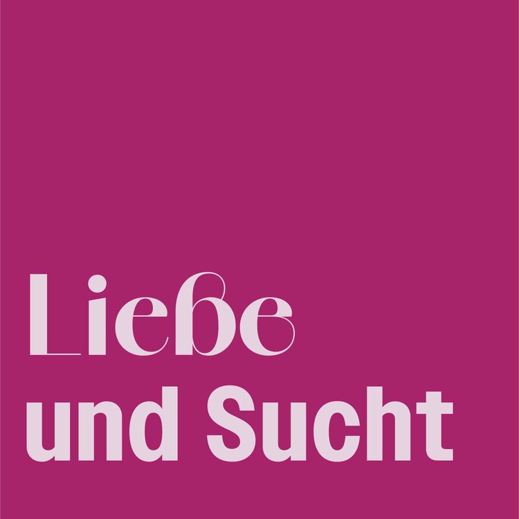 cover art for #273 Kann Liebe süchtig machen? Über Limerenz und die Anxious-Avoidant Falle