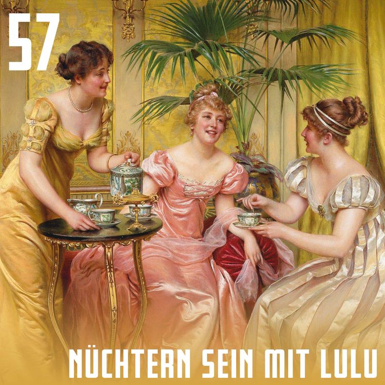 cover art for #57 Nüchtern sein mit Lulu - Emotionale Nüchternheit