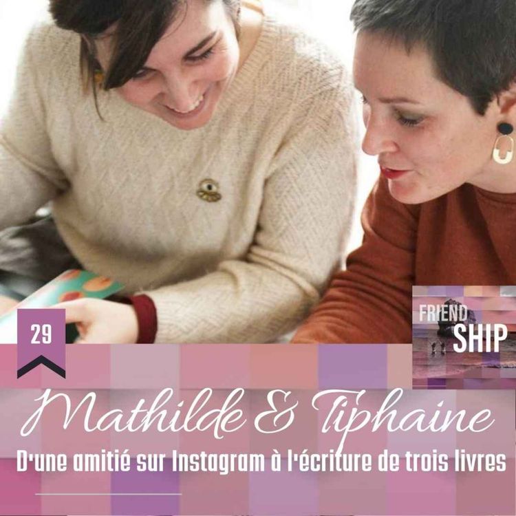 cover art for Mathilde & Tiphaine (Le Petit Illustré de l'Intimité) : D'une amitié sur Instagram à l'écriture de trois livres