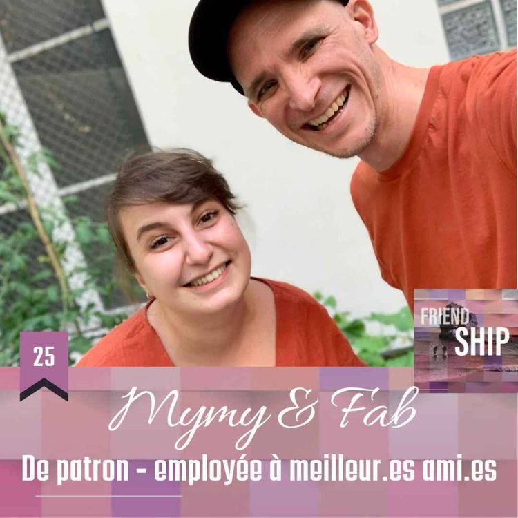 cover art for Mymy Haegel & Fab Florent : De patron - employée à meilleur.es ami.es