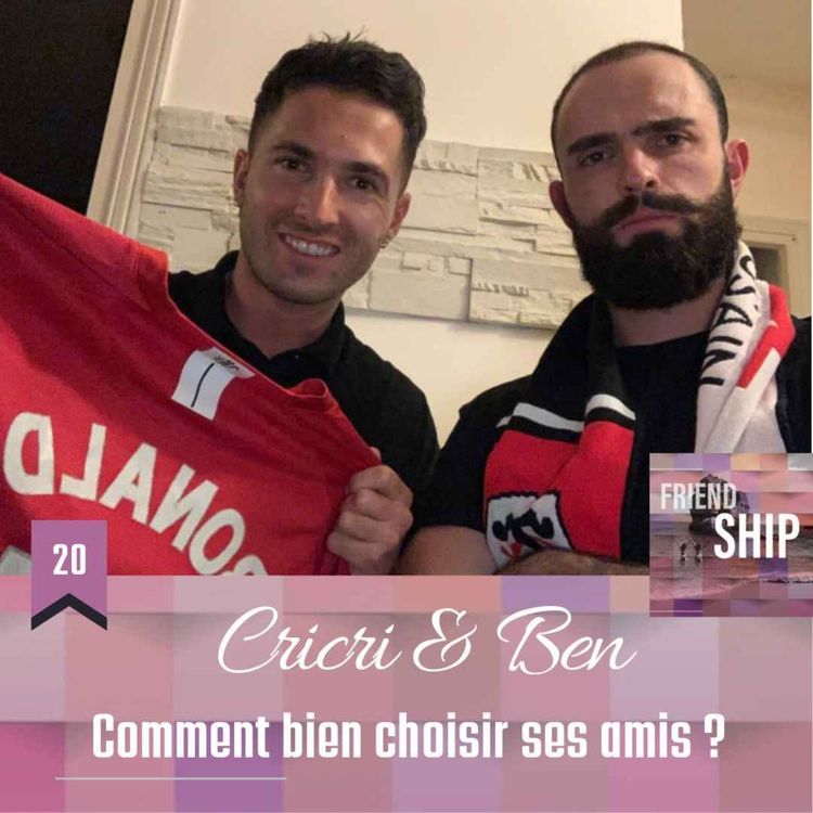 cover art for Cricri & Ben : Comment bien choisir ses amis ?