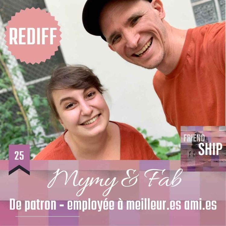 cover art for Rediff 🌸 Mymy Haegel & Fab Florent : De patron - employée à meilleur.es ami.es