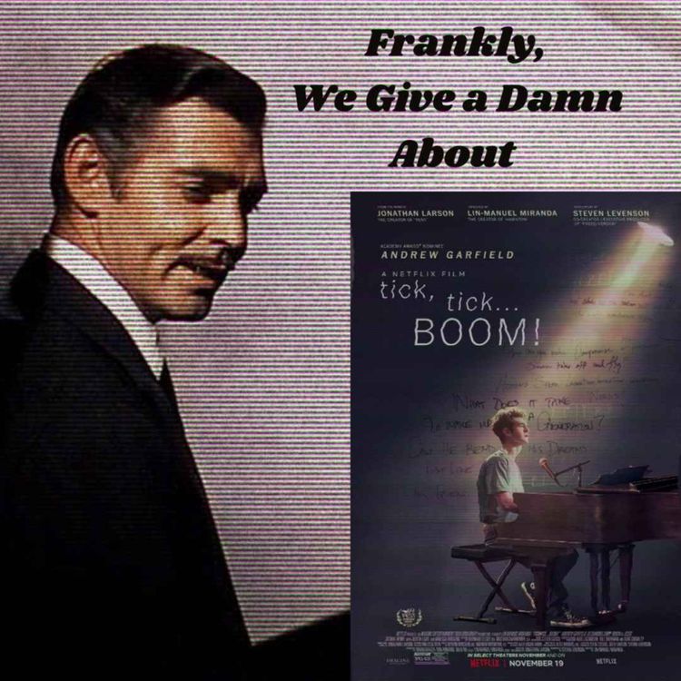 cover art for Frankly, We Give a Damn About Your Tick, Tick... BOOM!