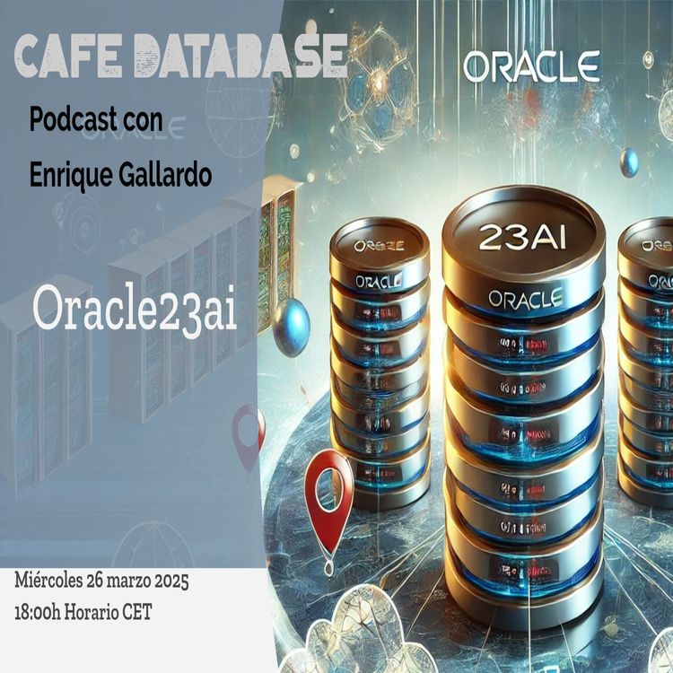 cover art for Ep 5 T4 - con Enrique Gallardo sobre Oracle23ai