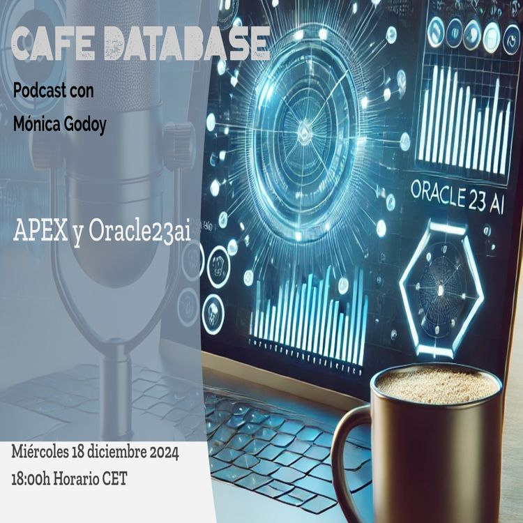 cover art for Ep 3 T4 - con Mónica Godoy y Valentín Tabacaru sobre APEX y Oracle23ai