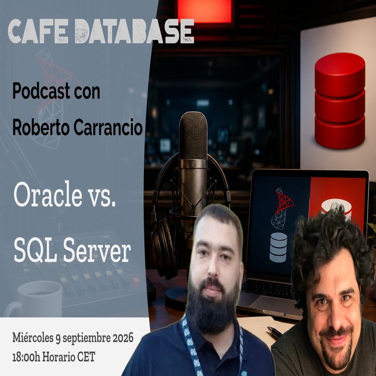 cover art for T6 E1 - con Roberto Carrancio sobre Oracle vs. SQLServer