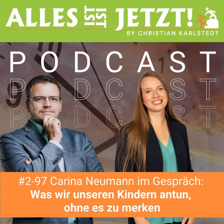 cover art for #2-97 Was wir unseren Kindern antun, ohne es zu merken | Carina Neumann