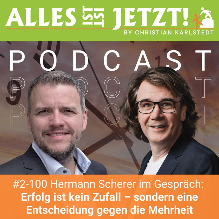 cover art for #2-100 Erfolg ist kein Zufall – sondern eine Entscheidung gegen die Mehrheit | Hermann Scherer