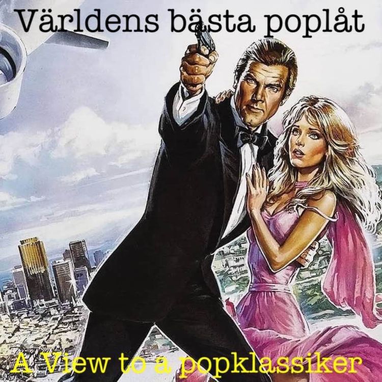 cover art for A View to a Kill - James Bonds musikaliska äventyr, del 3