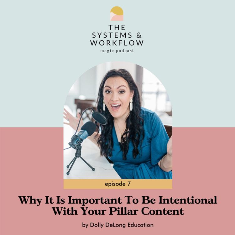 cover art for 7: Why It's Important to be Intentional with Your Pillar Content