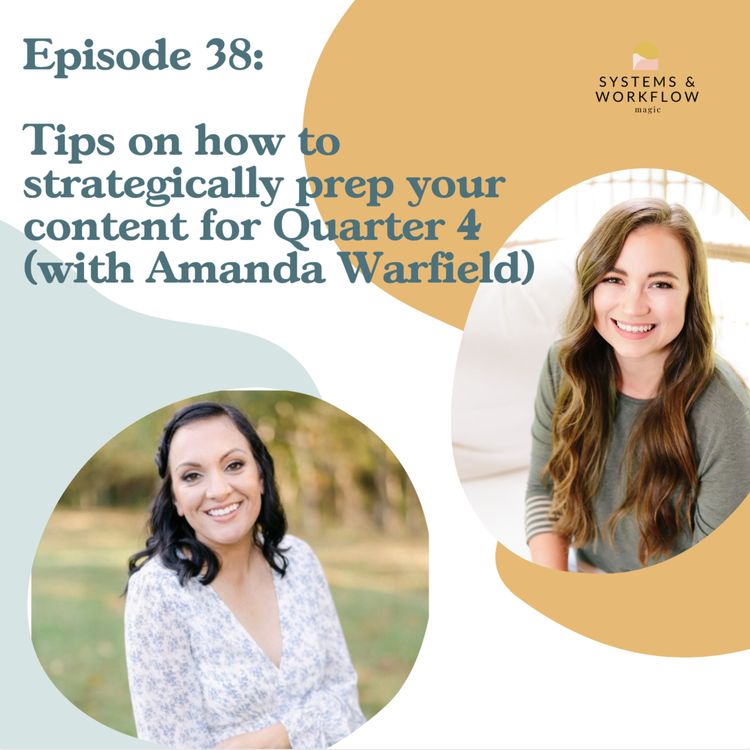 cover art for 38: Tips of How to Strategically Prep Your Content for Quarter 4 with Amanda Warfield