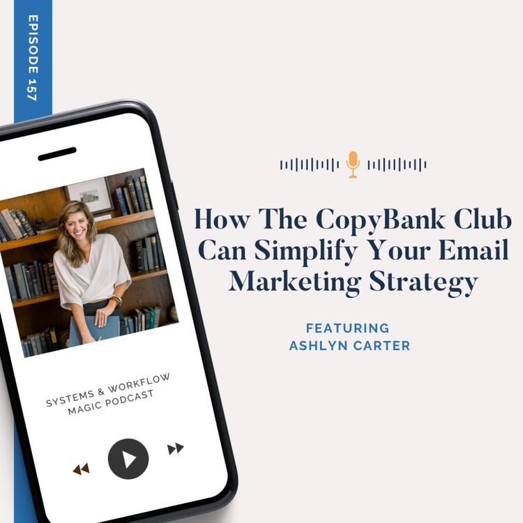 cover art for How The CopyBank Club Can Simplify Your Email Marketing Strategy with Ashlyn Carter