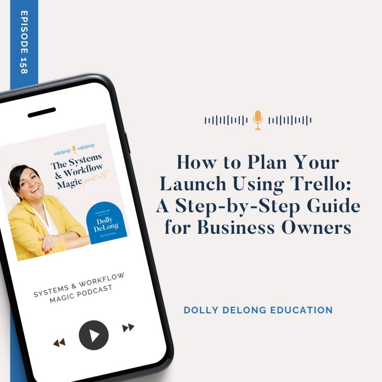 cover art for How to Plan Your Launch Using Trello: A Step-by-Step Guide for Business Owners