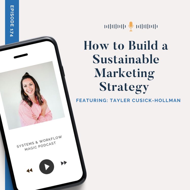 cover art for How to Build a Sustainable Marketing Strategy w/ Tayler Cusick-Hollman