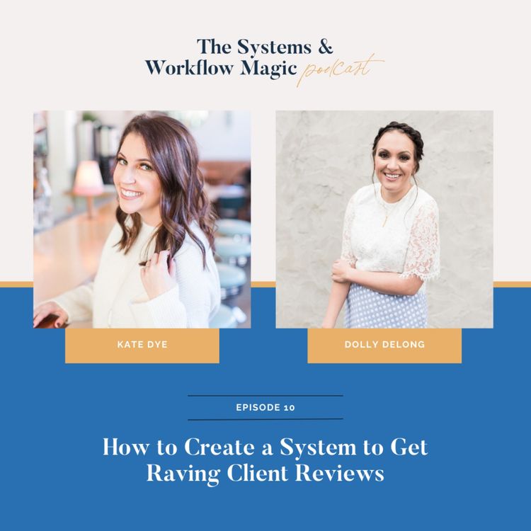cover art for The Secret to Consistently Collecting Raving Client Reviews w/ Kate Dye