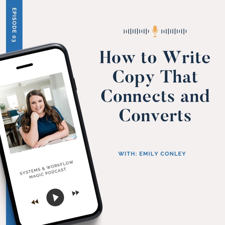 cover art for How to Write Copy That Connects and Converts w/ Emily Conley