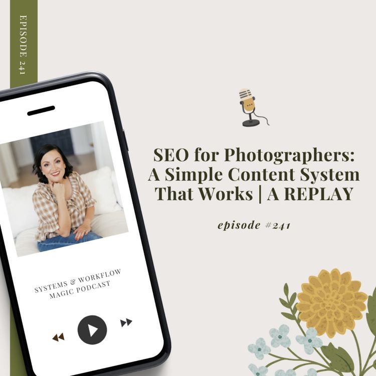 cover art for (REPLAY) SEO For Photographers and Creatives: A Simple Content System THAT WORKS Featuring Rebekah Read Creative