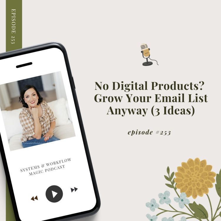 cover art for No Digital Product? Grow Your Email List Anyway (3 Ideas For Family Photographers)